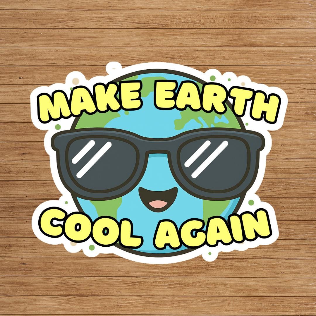 "Make Earth Cool Again" Sticker