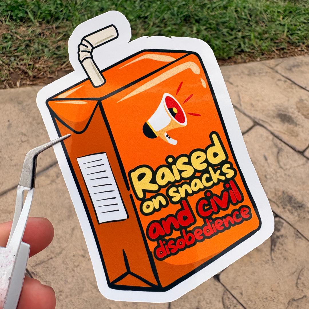 "Raised on Snacks And Civil Disobedience" Sticker