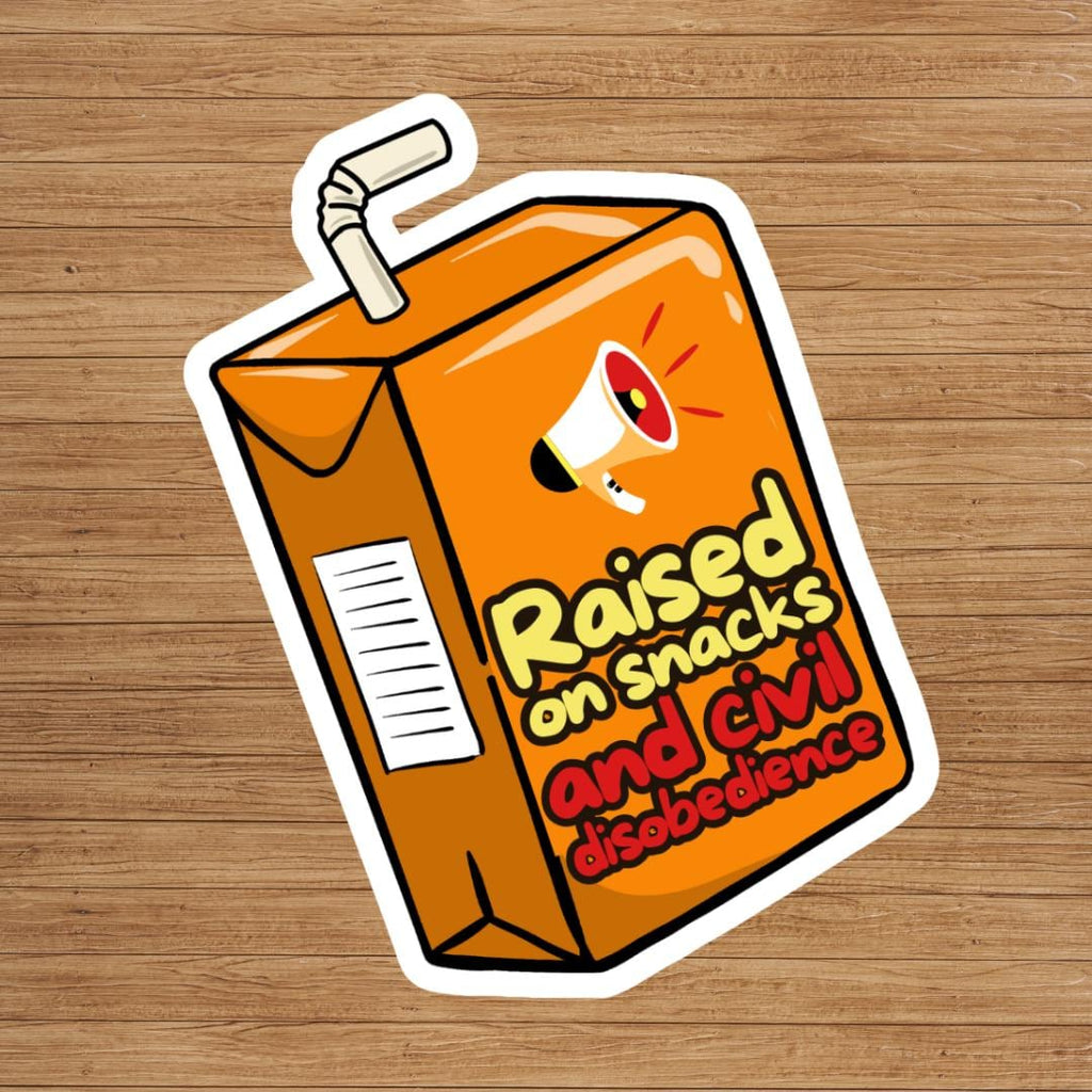 "Raised on Snacks And Civil Disobedience" Sticker
