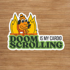 "Doomscrolling Is My Cardio" Sticker