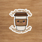 I Dont Rise And Shine I Caffeinate And Hope Vinyl Sticker: Coffee Humor, Funny Sticker, Laptop Decal, Water Bottle Sticker, Mom Humor