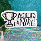 World's Okayest Employee Vinyl Sticker