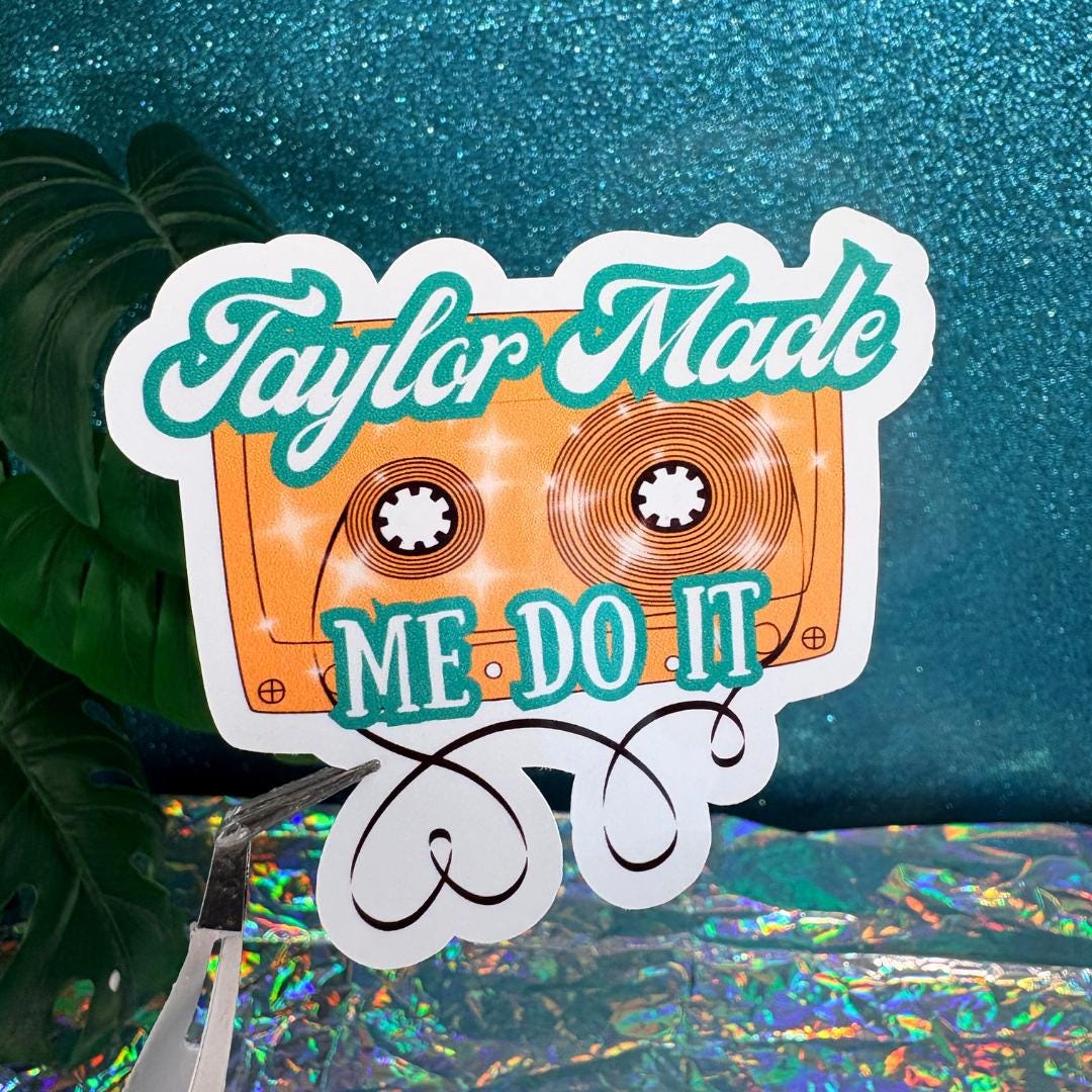 Taylor Made Me Do It Vinyl Sticker