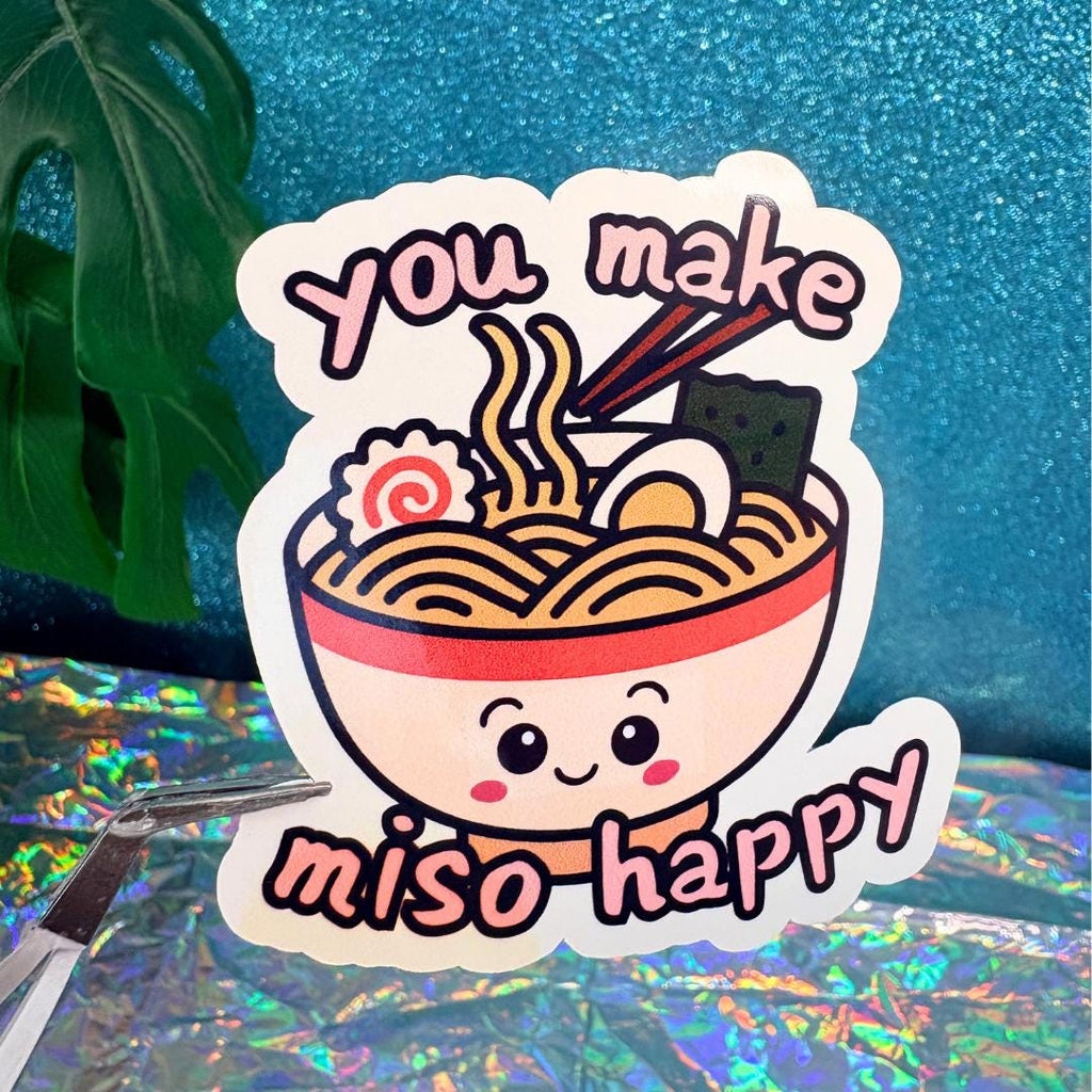 You Make Miso Happy Ramen Vinyl Sticker