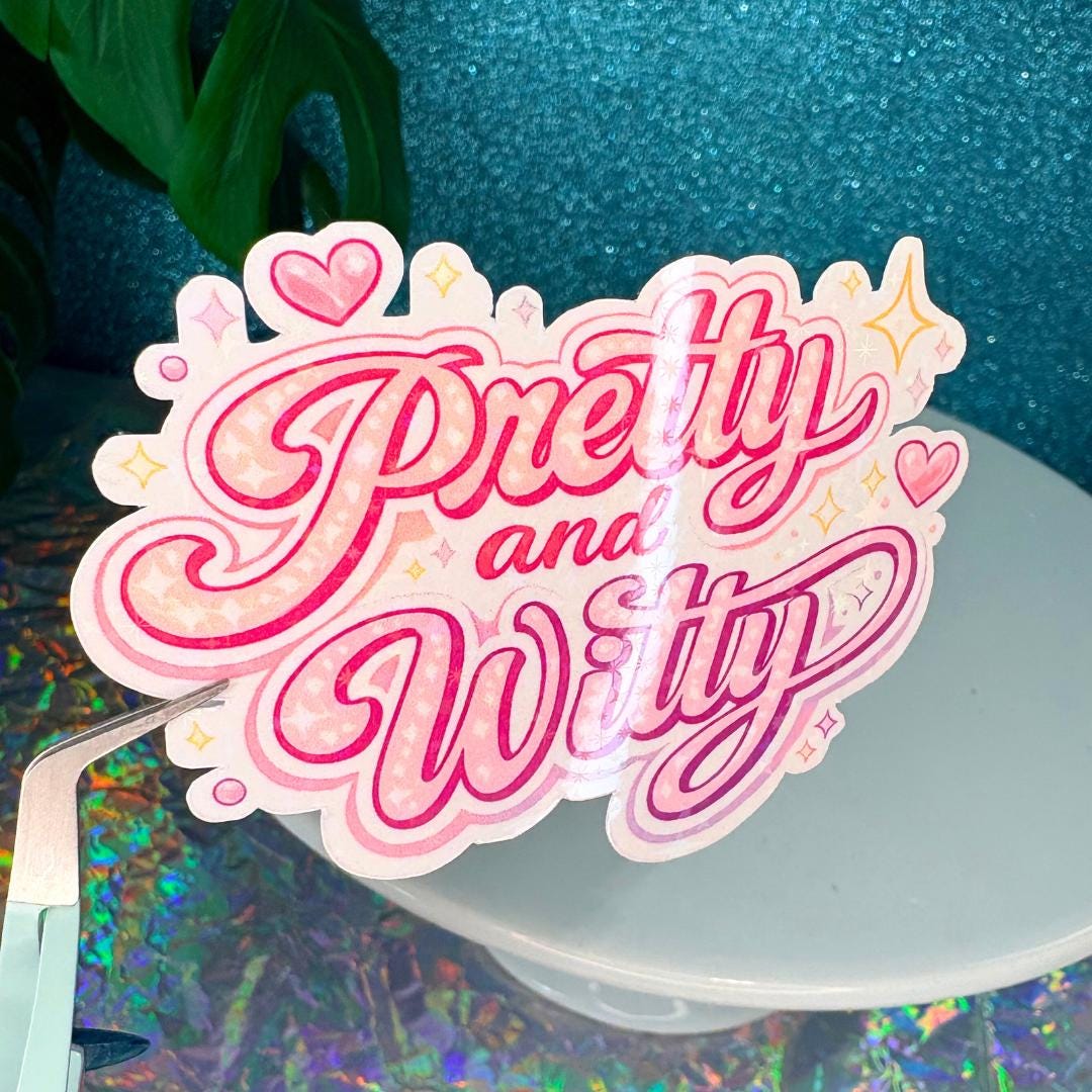 Pretty and Witty Holo Vinyl Sticker