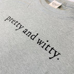 Pretty and Witty Shirt
