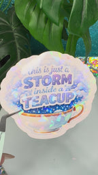 Storm Inside A Teacup Holo Vinyl Sticker